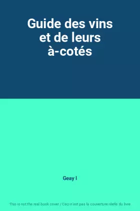 Couverture du produit · Guide des vins et de leurs à-cotés