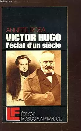 Couverture du produit · Victor Hugo : L'éclat d'un siècle