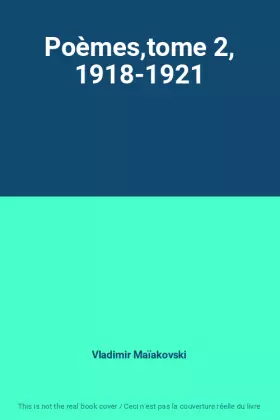 Couverture du produit · Poèmes,tome 2, 1918-1921