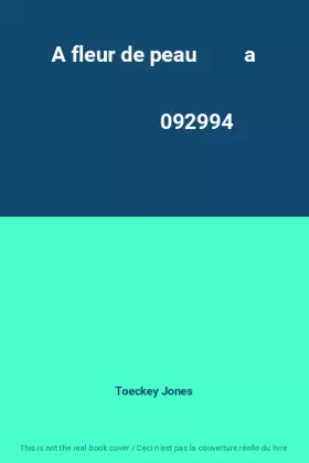 Couverture du produit · A fleur de peau         a                                                                     092994