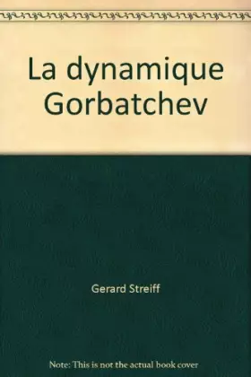 Couverture du produit · La dynamique Gorbatchev