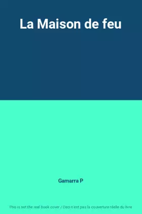 Couverture du produit · La Maison de feu