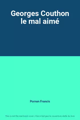 Couverture du produit · Georges Couthon le mal aimé