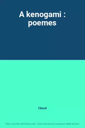 Couverture du produit · A kenogami : poemes