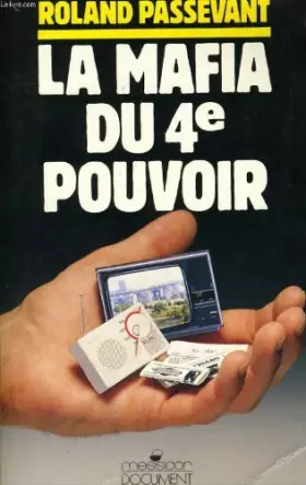 Couverture du produit · La mafia du 4e pouvoir