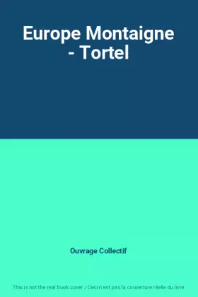 Couverture du produit · Europe Montaigne - Tortel