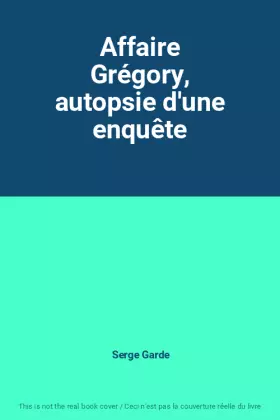 Couverture du produit · Affaire Grégory, autopsie d'une enquête