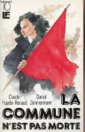 Couverture du produit · La Commune n'est pas morte