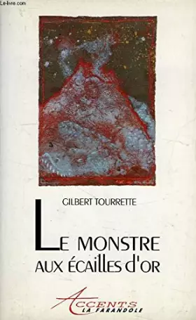 Couverture du produit · Le monstre aux écailles d'or