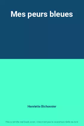 Couverture du produit · Mes peurs bleues