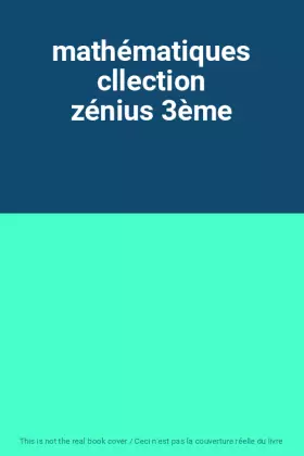 Couverture du produit · mathématiques cllection zénius 3ème