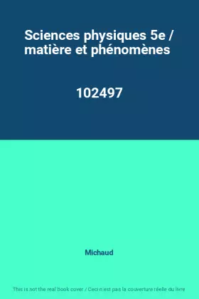 Couverture du produit · Sciences physiques 5e / matière et phénomènes                                                 102497