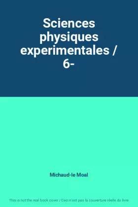 Couverture du produit · Sciences physiques experimentales / 6-