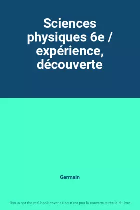 Couverture du produit · Sciences physiques 6e / expérience, découverte