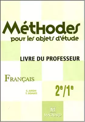 Couverture du produit · Méthodes pour les objets d'étude 2e/1e, français: Livre du professeur