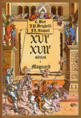 Couverture du produit · XVIe - XVII e siècles ( CollectionTextes et contextes)