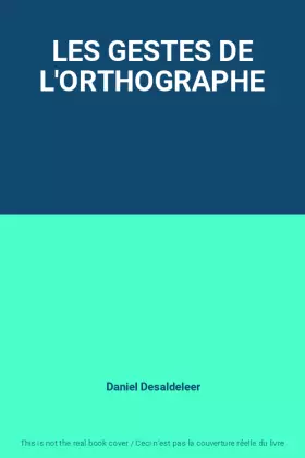 Couverture du produit · LES GESTES DE L'ORTHOGRAPHE