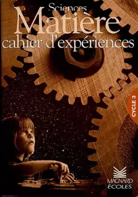 Couverture du produit · Matière : cahier d'expériences cycle 3