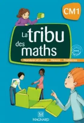 Couverture du produit · La Tribu des Maths : Manuel, CM1