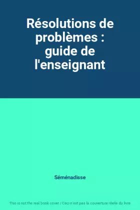 Couverture du produit · Résolutions de problèmes : guide de l'enseignant