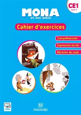 Couverture du produit · Mona et ses amis CE1 (2018) - Cahier d'exercices Compréhension - Expression écrite - Révision du code