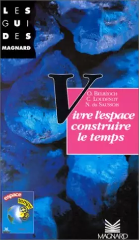 Couverture du produit · Vivre l'espace, construire le temps