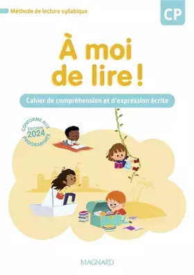 Couverture du produit · À moi de lire ! CP (2024) - Cahier de lecture, compréhension et expression écrite