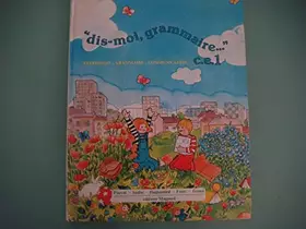 Couverture du produit · Dis-moi, grammaire : Expression, grammaire, communication, C.E. 1