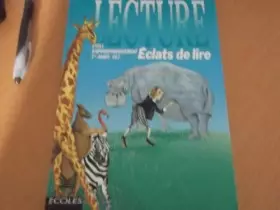 Couverture du produit · LECTURE CE2 ECLATS DE LIRE. Cycle d'approfondissement 1ère année