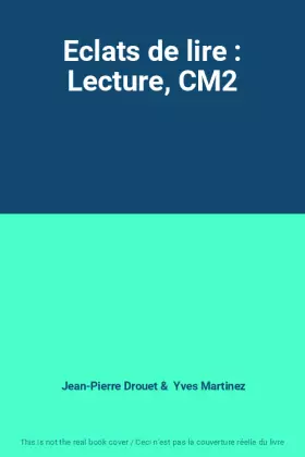 Couverture du produit · Eclats de lire : Lecture, CM2