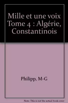 Couverture du produit · Mille et une voix. Algérie, Constantinois, CE2 - CM
