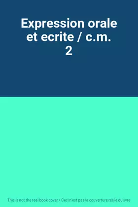 Couverture du produit · Expression orale et ecrite / c.m. 2