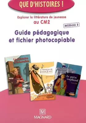 Couverture du produit · Que d'histoires ! CM2 module 2