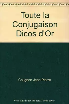 Couverture du produit · Toute la Conjugaison Dicos d'Or