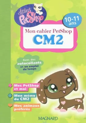 Couverture du produit · Mon cahier PetShop CM2: 10-11 ans
