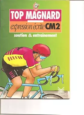 Couverture du produit · Top Magnard: Expression écrite CM2