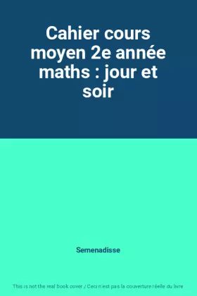 Couverture du produit · Cahier cours moyen 2e année maths : jour et soir