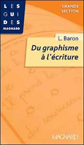 Couverture du produit · Du graphisme à l'écriture. Grande section