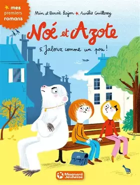 Couverture du produit · Noé et Azote 5 - Jaloux comme un pou !