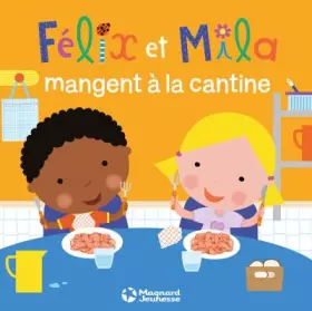 Couverture du produit · Félix et Mila mangent à la cantine