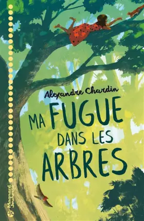 Couverture du produit · Ma fugue dans les arbres