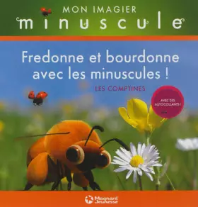 Couverture du produit · Fredonne et bourdonne avec les minuscules ! : Les comptines