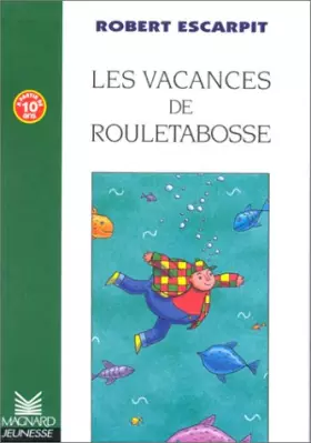 Couverture du produit · Les Romans : Les Vacances de Rouletabosse