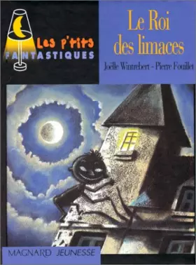 Couverture du produit · Le Roi des limaces