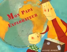 Couverture du produit · Mon papa explorateur