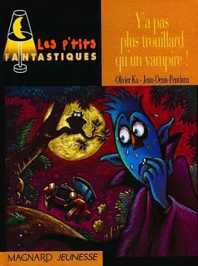 Couverture du produit · Y'a pas plus trouillard qu'un vampire !