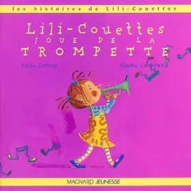 Couverture du produit · Lili-Couettes Joue De La Trompette
