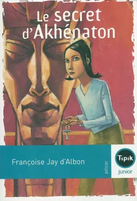 Couverture du produit · Le secret d'Akhénaton