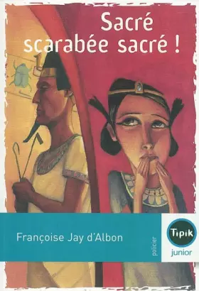 Couverture du produit · Sacré scarabée sacré !