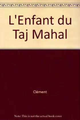Couverture du produit · L'Enfant du Taj Mahal